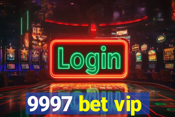 9997 bet vip